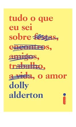 Tudo o que Sei Sobre o Amor Dolly Alderton